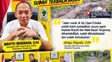 Jalan Rusak Di Kp Cipari Cisoka Sudah kami Sampaikan Pada Bupati Dan Wakil Bupati Tangerang Dan sudah Terbalaskan, Ini Kata Wahyu Nugraha Sekretaris DPD Partai Golkar