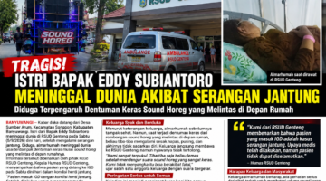 Duka Sumber Arum: Warga Meninggal, Dentuman Sound Horeg Kembali Jadi Sorotan